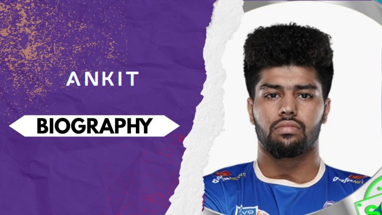 Ankit Kabaddi Player Biography: Early and Family Life, Domestic Career, PKL Achievements, Social Media and Many More